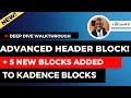 🔥5 New Kadence Blocks! Walkthrough of The New Advanced Header Block, Navigation Block, and More! 🔥