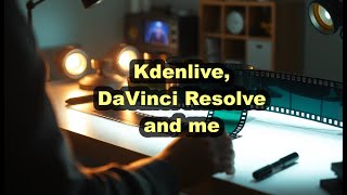 Kdenlive, DaVinci Resolve and me