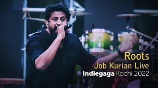 Roots | Job Kurian Live | Indiegaga Kochi 2022 | SonyLIV | @wonderwallmedia