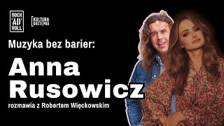 STUDIO ROCK’AD’ROLL 13 - Podcasty o muzyce bez barier Anna Rusowicz