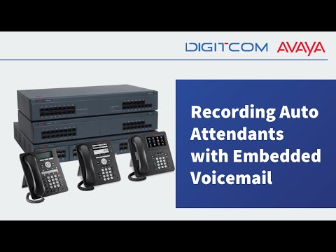 Recording Auto Attendants with Embedded Voicemail Recording Auto Attendants with Embedded Voicemail
