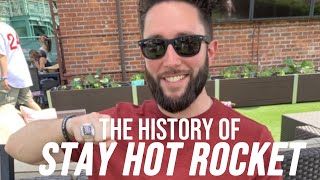 The History of 'Stay Hot Rocket'