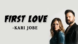 Kari Jobe - First Love (Lyrics)