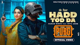 Hadd Tod Da Pubg Song | New Pubg Song 2022 | Hunar Sidhu | Ritu