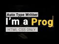 AUTO TEXT TYPING EFFECT OR AUTOMATIC TYPING WITH HTML AND CSS ONLY