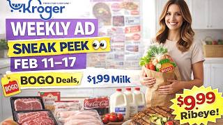 Kroger Weekly Ad Sneak Peek 👀 Feb 11 17, 2026 BOGO Deals, $1 99 Milk & $9 99 Ribeye!