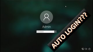 ENABLE AUTO LOGIN - WINDOWS 10