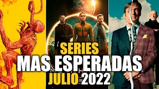Series Que llegan en JULIO del 2022 l Las mas Esperadas!