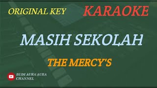 MASIH SEKOLAH - THE MERCY'S (KARAOKE) ORIGINAL KEY___BUDI AURA AURA COVER