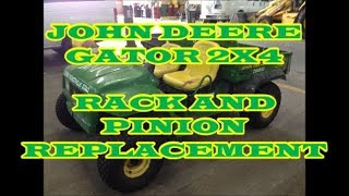 JOHN DEERE GATOR  2X4  RACK AND PINION REPLACEMENT