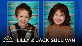 Still No Answers in Disappearance of Lilly & Jack Sullivan | Your Morning