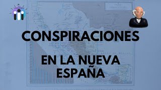 Conspiraciones en la Nueva España