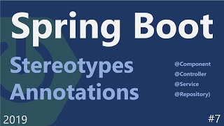 Spring Boot | Tutorial 7: Stereotypes Annotations