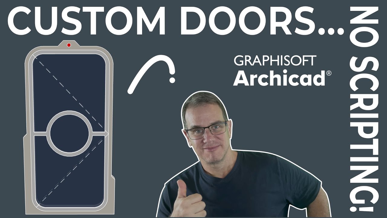 037 Archicad Custom Doors No Scripting Youtube