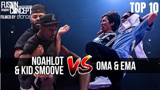 FUSION CONCEPT 2024 - TOP 10 - KID SMOOVE & NOAHLOT VS OMA & EMA