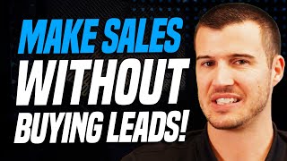 How To Make Sales WITHOUT Buying Leads As An Insurance Agent!