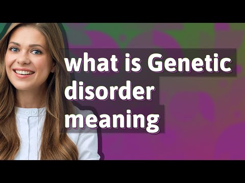 What is the meaning of genetic disorder?