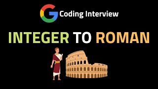 Integer to Roman - LeetCode 12 - Coding Interview Questions