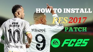 HOW TO İNSTALL | PES 2017 PATCH FC25