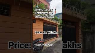 House for sale in Devidanga, Siliguri in 2 katthas of general registered land. Price: Rs. 72 lakhs