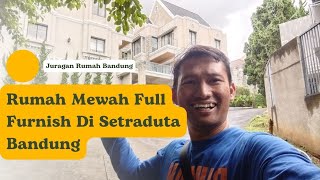 DIJUAL RUMAH MEWAH SIAP HUNI BARU FULL FURNISHED DI SETRADUTA BANDUNG DEKAT TOL PASTEUR