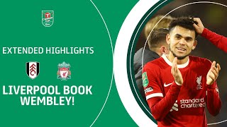🔴 REDS BOOK WEMBLEY! | Fulham v Liverpool Carabao Cup Semi Final extended highlights