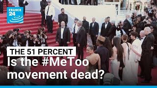 Is the #MeToo movement dead? • FRANCE 24 English