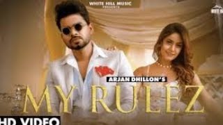 ARJAN DHILLON:My Rulez (official video) Charvi Dutta | Yeah Proof | New Punjabi Songs 2021.