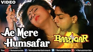 Ae Mere Humsafar Full Video Song | Baazigar | Shahrukh Khan, Kajol | Vinod Rathod & Alka Yagnik