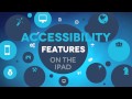 iPad Accessibility Features Course - Lesson 1 - Introduction