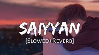 Saiyyan Slowedreverblyrics-kailash Kher  Textaudio Lyrics