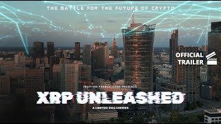 XRP Unleashed Official Trailer - Follow the money