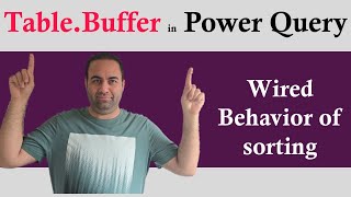 Table.Buffer for Consistent Results in Power Query and Fixing its Wired Behavior for sorting