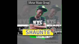 Shaunte -  Brand new ting - Mstar Music GRoup