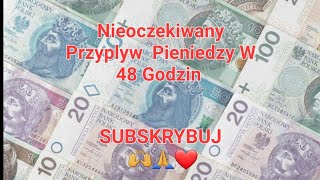 Otrzymaj niespodziewany przypływ pieniędzy w ciągu 48 godzin / Medytacja / Wizualizacja / Afirmacja