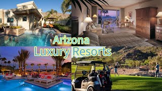 Discover Arizona's Top 5 Luxurious Resorts