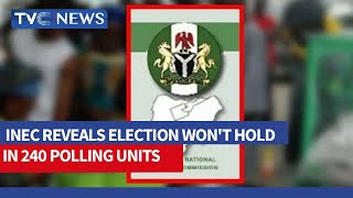 WATCH: Reactions As INEC Reveals Election Won't Hold In 240 Polling Units