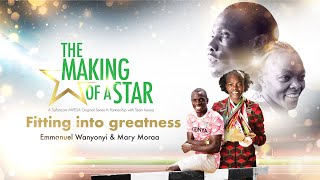 The Making of a Star | Episode 4 – Fitting Into Greatness