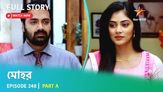 Full Story | Mohor | Episode 248 | Part A