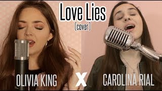 Love Lies - Khalid x Normani (Olivia King & Carolina Rial Cover)
