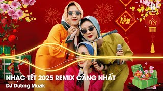 Nhạc Tết 2025 Remix Căng Nhất, Lk Nhạc Xuân 2025 Remix, Nghe Là Thấy Tết - Đón Xuân Ất Tỵ 2025