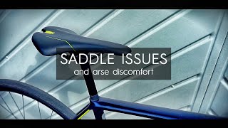 Saddle Issues And Arse Discomfort (Tips On Bike Saddles)