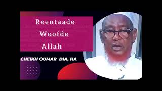 REENTAADE WOOFDE ALLAH,  CHEIKH OUMAR DIA, HA