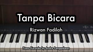 Tanpa Bicara - Rizwan Fadilah | Piano Karaoke by Andre Panggabean