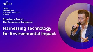 How Can Tech Help Reduce My Carbon Footprint? | Fujitsu ActivateNow Thailand 2024