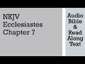 Ecclesiastes 7 - NKJV (Audio Bible & Text)