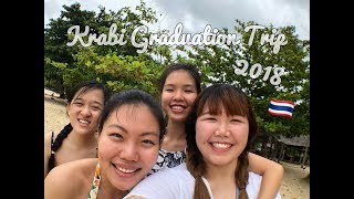 【TRAVEL VLOG】Krabi Graduation Trip 2018 ✈ 甲米畢業旅行｜Thailand 泰國