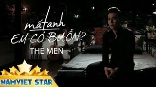 Mất Anh Em Có Buồn - The Men [MV OFFICIAL]