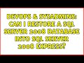 DevOps & SysAdmins: Can I restore a SQL Server 2008 database into SQL Server 2008 Express?