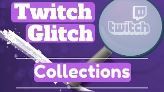 Twitch Collection Guide